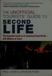 The Unofficial Tourists Guide To Second Life 1st Us Ed Carr