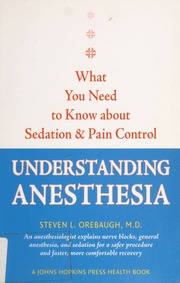 Understanding Anesthesia What You Need To Know About Sedation And Pain Control Orebaugh