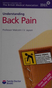 Understanding Back Pain Jayson Malcolm I V British Medical Association