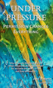 Under Pressure Permission Changes Everything Martin John 1956