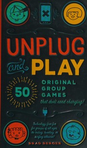 Unplug And Play 50 Original Group Games That Dont Need Charging Berger