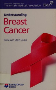 Understanding Breast Cancer Dixon J M J Michael British Medical Association