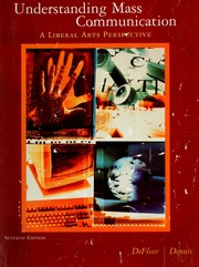 Understanding Mass Communication A Liberal Arts Perspective 7th Ed Defleur