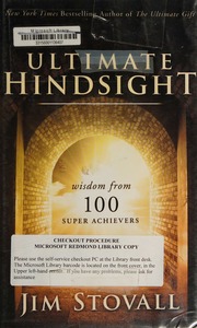 Ultimate Hindsight Wisdom From 100 Super Achievers Stovall