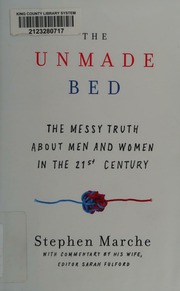 The Unmade Bed The Messy Truth About Men And Women In The 21st Century First Simon Schuster Hardcover Edition Marche