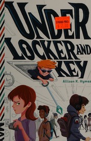 Under Locker And Key First Aladdin Hardcover Edition Hymas Allison K