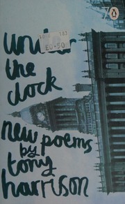 Under The Clock New Poems Harrison Tony 1937