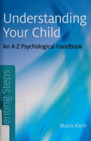 Understanding Your Child An Az Psychological Handbook Klein