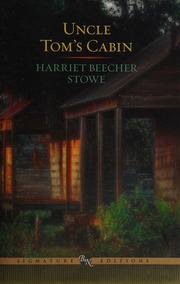 Uncle Toms Cabin Or Life Among The Lowly 2012 Edition Stowe