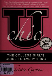 U Chic The College Girls Guide To Everything 2nd Ed Garton
