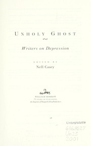 Unholy Ghost Writers On Depression 1st Ed Casey Nell 1971