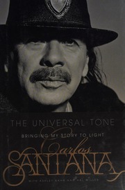 The Universal Tone Bringing My Story To Light First Edition Santana