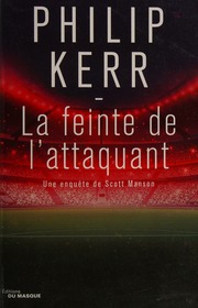 Une Enquête De Scott Manson Tome 3 La Feinte De Lattaquant Kerr