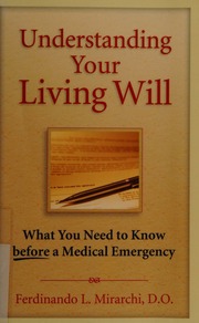 Understanding Your Living Will What You Need To Know Before A Medical Emergency Mirarchi