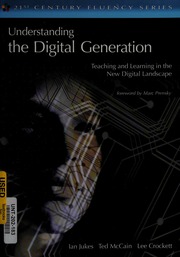 Understanding The Digital Generation Teaching And Learning In The New Digital Landscape Jukes