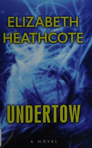 Undertow Heathcote Elizabeth Author