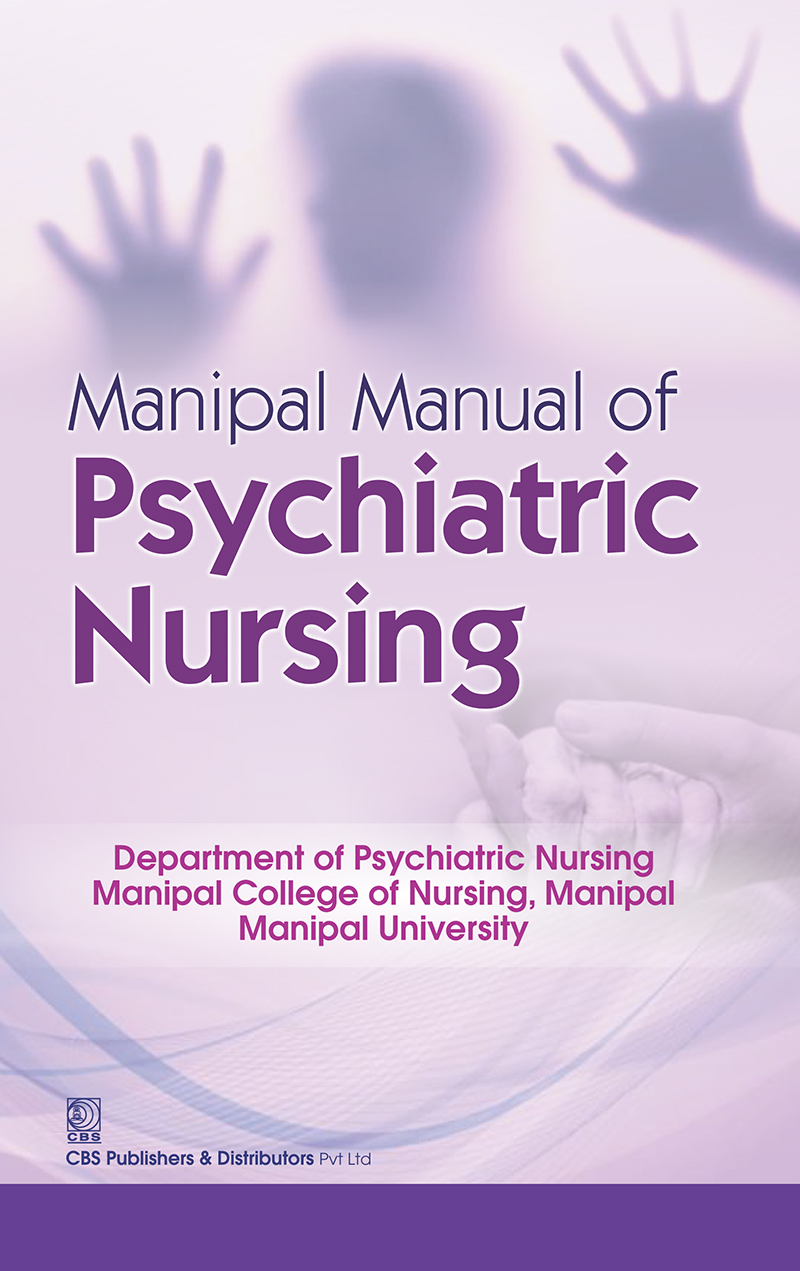 Manipal Manual Of Psychiatric Nursing First Manipal College Of Nursing