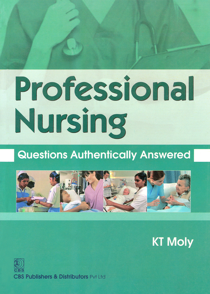 Professional Nursing Questions Authentically Answered First Edition Kt Moly