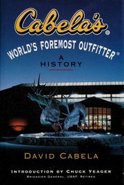 Cabelas Worlds Foremost Outfitter A History Cabela David