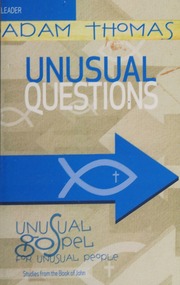Unusual Questions Leader Guide Thomas Adam 1983 Author
