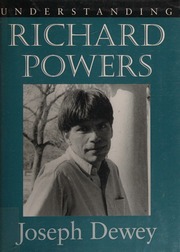 Understanding Richard Powers Dewey Joseph 1957