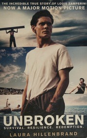 Unbroken An Extraordinary True Story Of Courage And Survival Hillenbrand