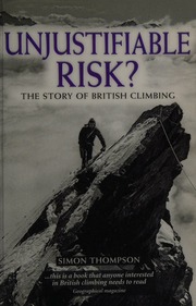Unjustifiable Risk A Social History Of British Climbing Thompson