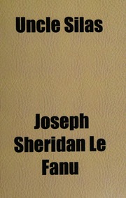 Uncle Silas Le Fanu Joseph Sheridan