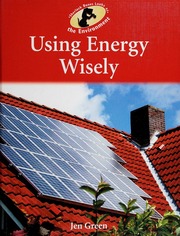 Using Energy Wisely 1st Ed Green Jen