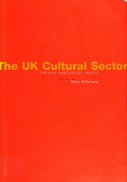 The Uk Cultural Sector Profile And Policy Issues Selwood Sara Brown