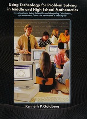 Using Technology For Problem Solving In Middle And High School Mathematics Investigations Using Scientific And Graphing Calculators Spreadsheets And The Geometers Sketchpad Goldberg