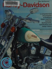 The Ultimate Harleydavidson An Encyclopedia Of The Definitive Motorbike From Classic To Custom Exploring The Legend Of An American Dream Mcdiarmid