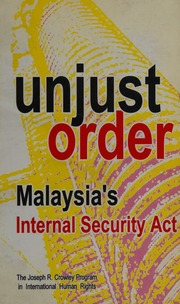 Unjust Order Malaysias Internal Security Act Fritz Nicole