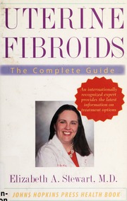 Uterine Fibroids Electronic Resource The Complete Guide Stewart