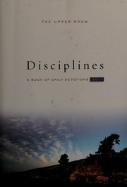 The Upper Room Disciplines 2011 A Book Of Daily Devotions Upper Room Publisher Nashville