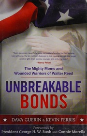 Unbreakable Bonds The Mighty Moms And Wounded Warriors Of Walter Reed Guerin