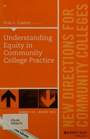 Understanding Equity In Community College Practice New Directions For Community Colleges Number 172 Castro