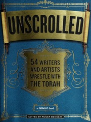 Unscrolled 54 Writers And Artists Wrestle With The Torah None None