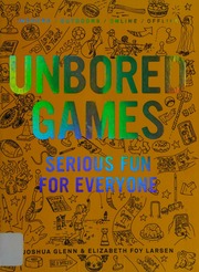 Unbored Games Serious Fun For Everyone First Us Edition Glenn