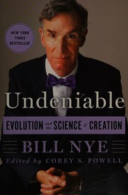 Undeniable Evolution And The Science Of Creation Nye Bill Powell