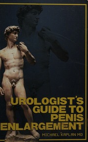 Urologists Guide To Penis Enlargement Michaek Kaplan Md