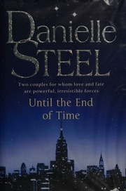 Until The End Of Time A Novel Steel Danielle