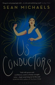 Us Conductors In Which I Seek The Heart Of Clara Rockmore My One True Love Finest Theremin Player The World Will Ever Know Michaels
