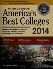 The Ultimate Guide To Americas Best Colleges 2014 Detailed Profiles On Academics Student Life Campus Vibe Athletics Admissions Scholarships And Financial Aid Tanabe
