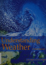 Understanding Weather A Visual Approach Mayes Julian 1963