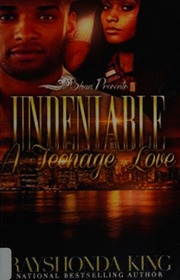 Undeniable A Teenage Love King Rayshonda