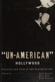 Unamerican Hollywood Politics And Film In The Blacklist Era Krutnik