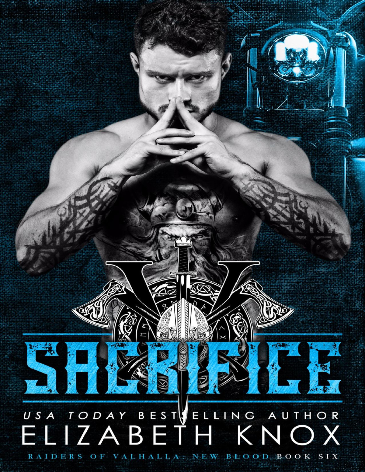 Sacrifice Raiders Of Valhalla Mc New Blood Book 6 Elizabeth Knox