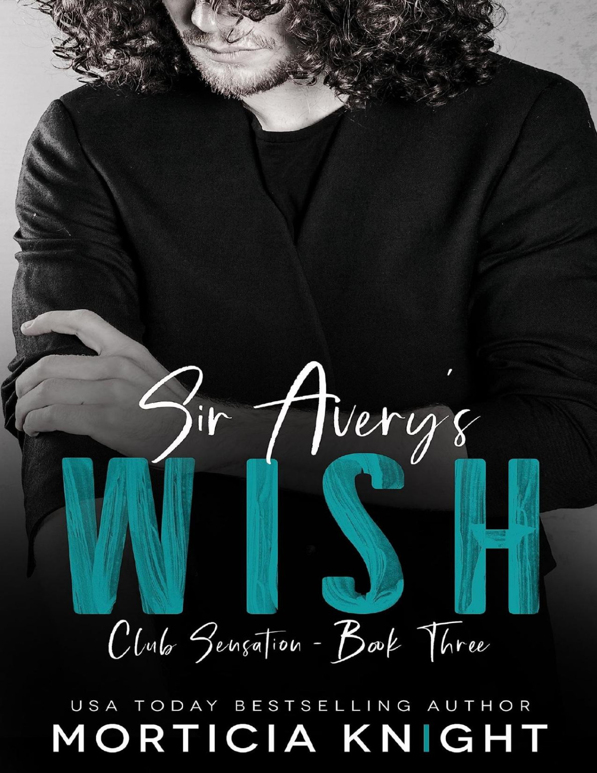 Sir Averys Wish An Mm Age Gap Romance Club Sensation Book 3 Morticia Knight