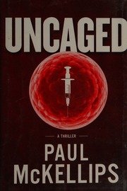 Uncaged 1st Ed Mckellips Paul